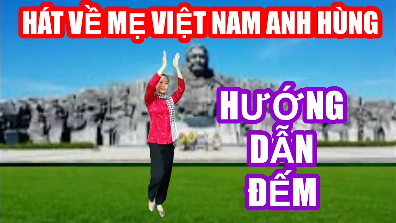 HÁT VỀ MẸ VIỆT NAM ANH HÙNG / HƯỚNG DẪN ĐẾM NHỊP