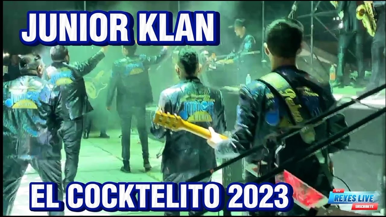 🔺 JUNIOR KLAN 》EL COCKTELITO EN VIVO 2023