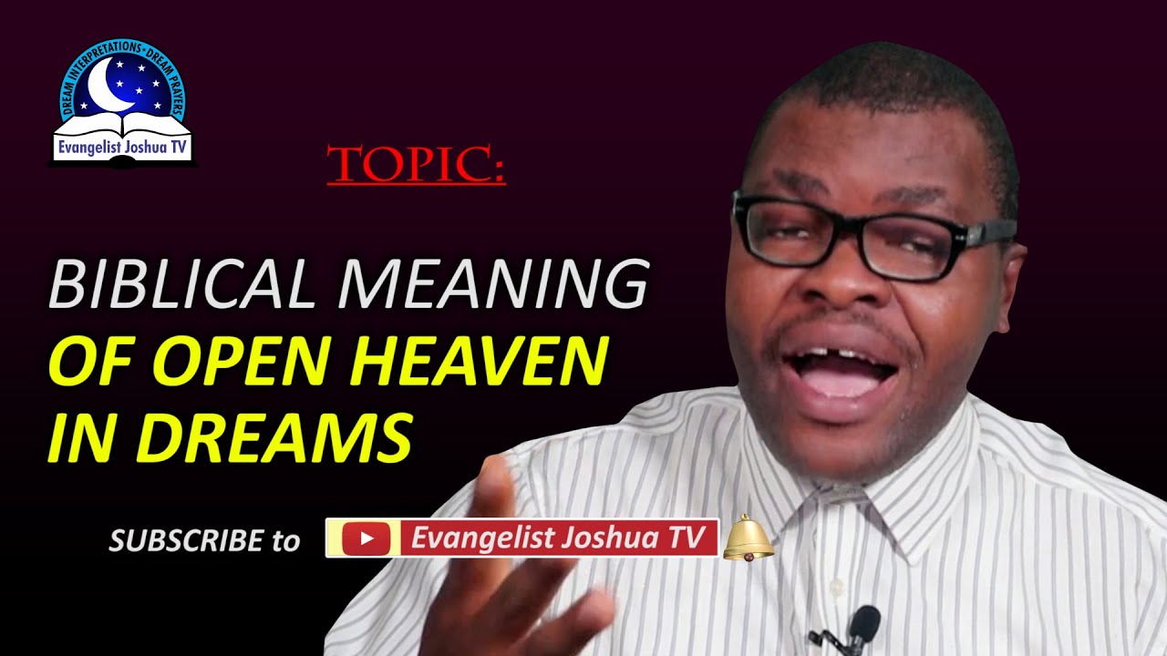 Biblical Meaning of Open Heaven in Dreams - Dream About Sky Opening