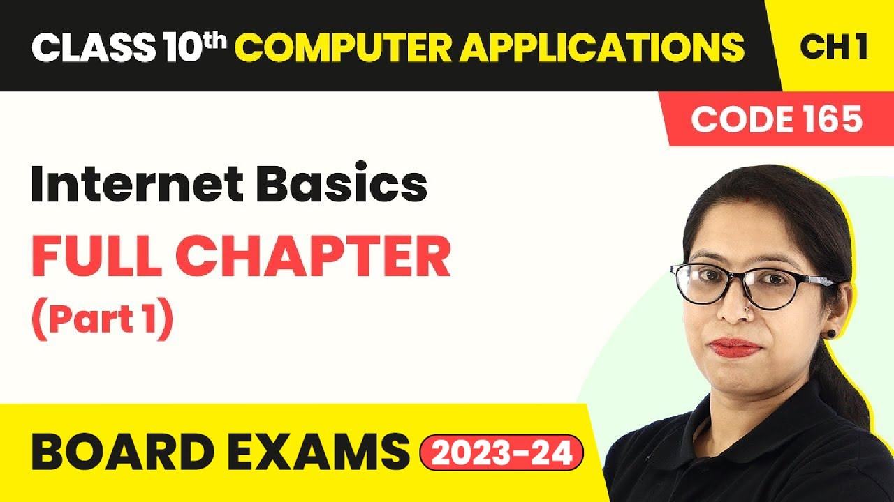 Class 10 IT Unit 1 Chapter 1 | Internet Basics Full Ch Explanation (Part 1)  book Code 165 (2022-23)