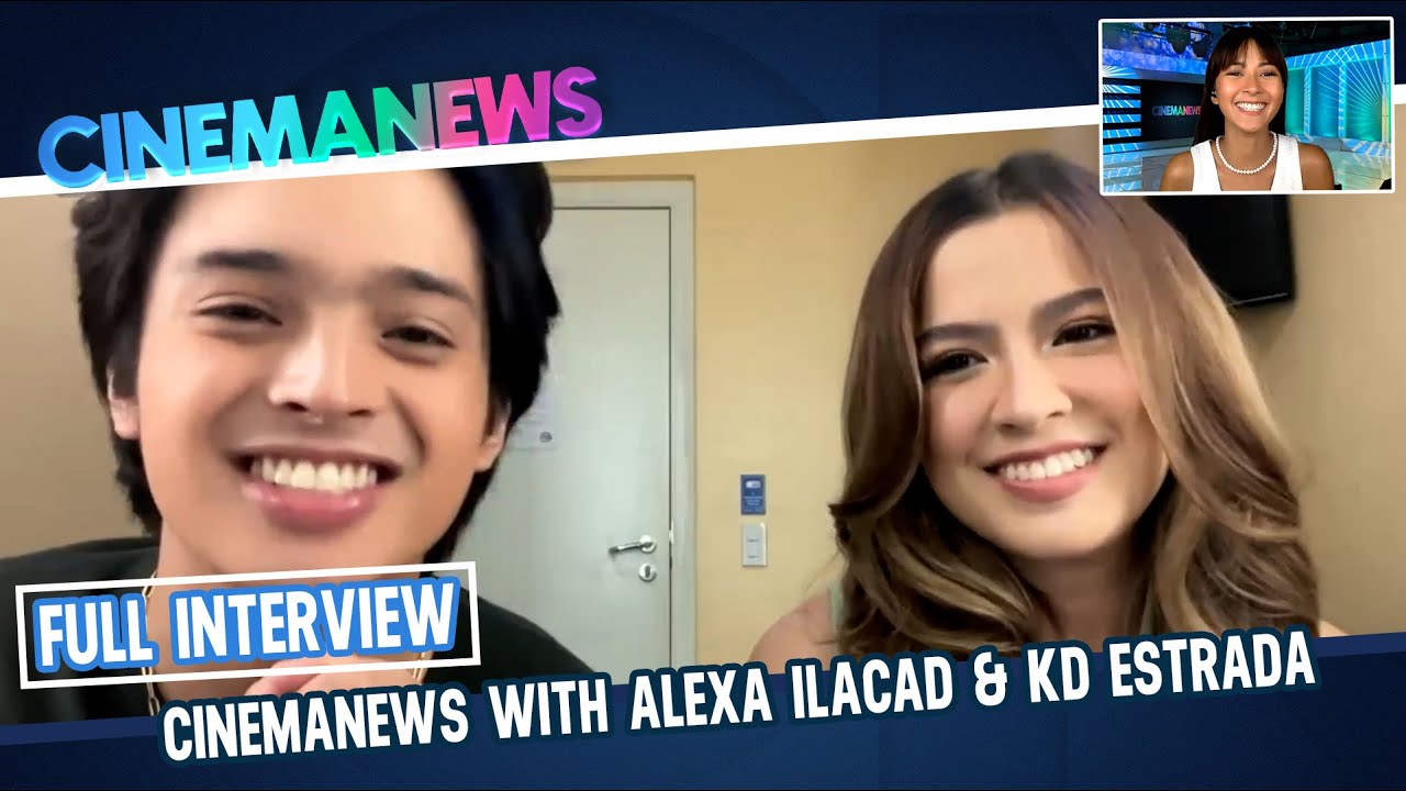 CinemaNews FULL INTERVIEW with #AlexaIlacad and #KDEstrada