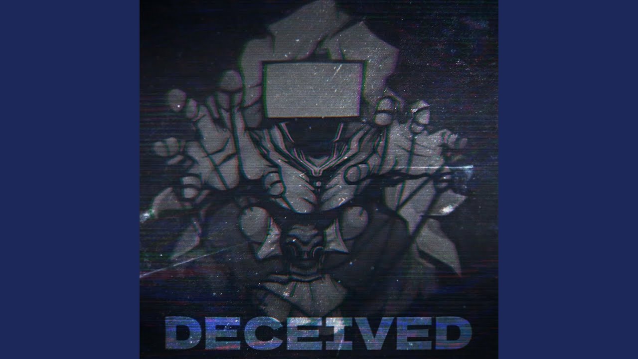 Deceived