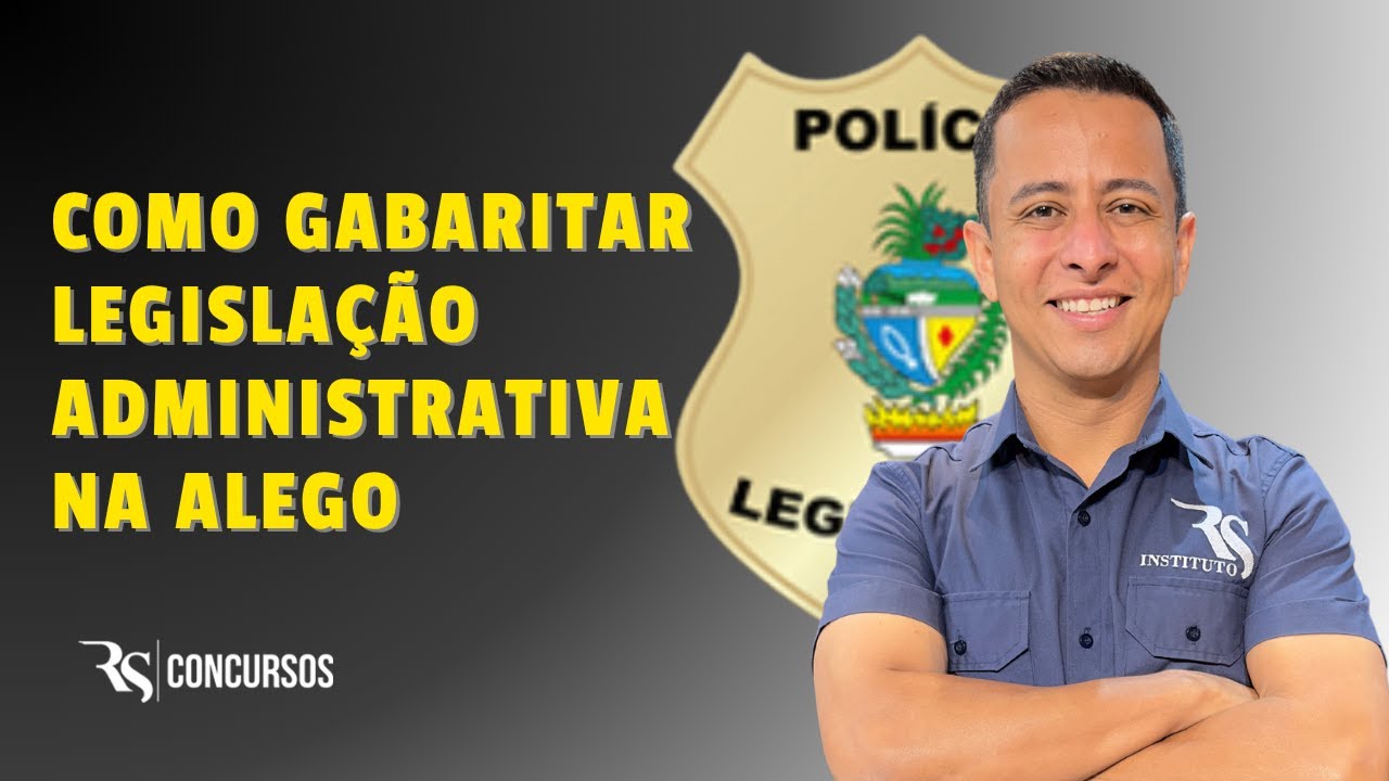 Como Gabaritar Legislação Administrativa na ALEGO | Resolva com Rodolfo Souza