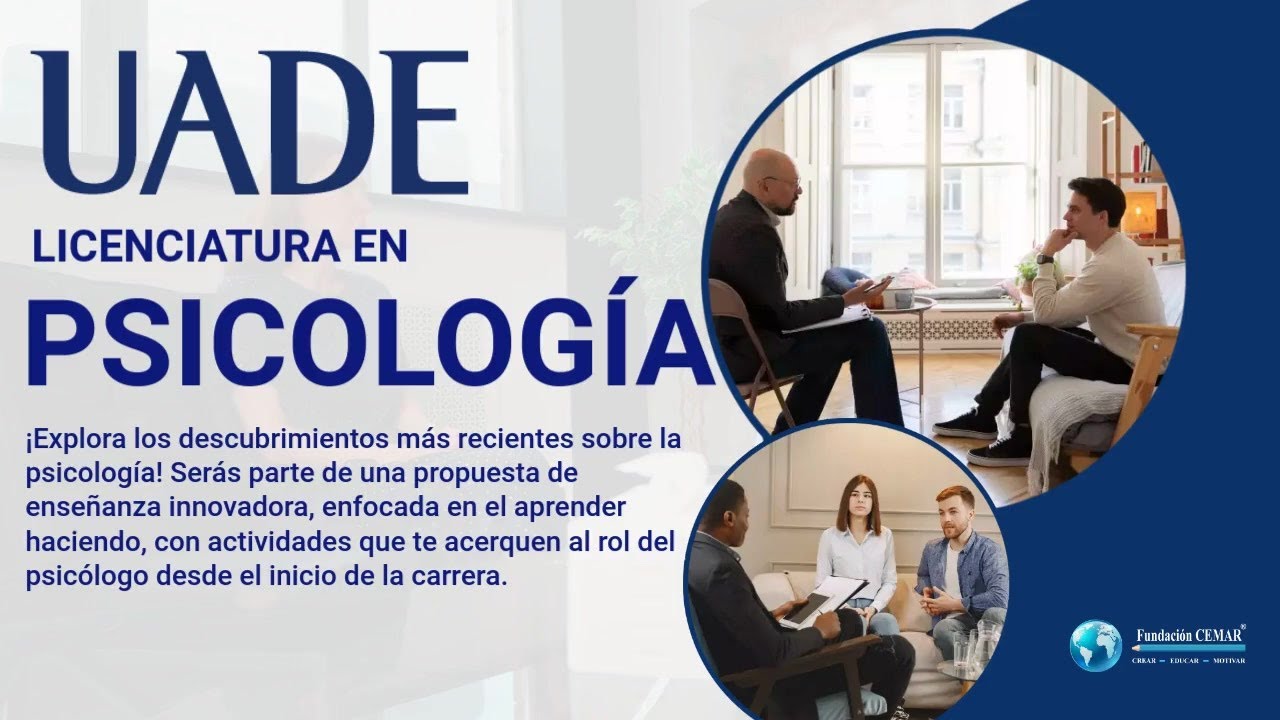 UADE - Lic. en Psicología - ¿Por qué estudiar psicología en UADE?
