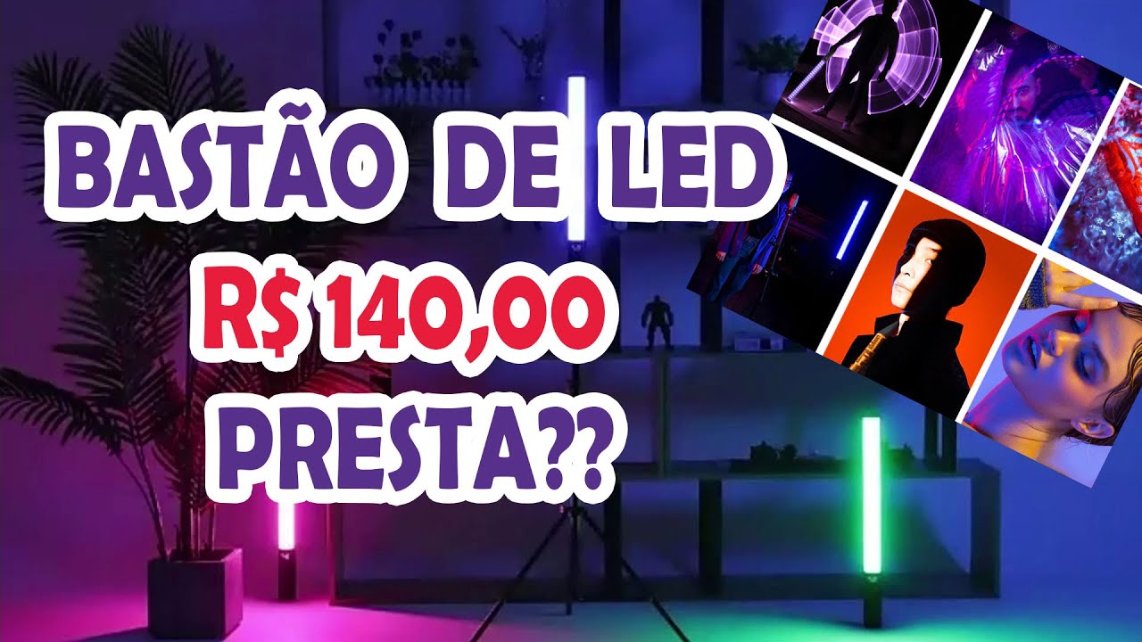Bastão de led - RGB a bateria por 140,00 presta?
