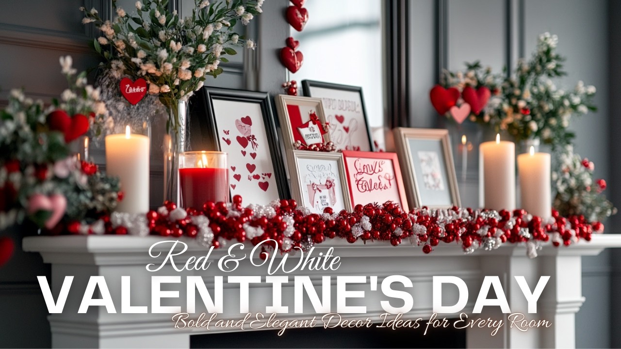 Red and White Valentine’s Day: Bold and Elegant Decor Ideas for Every Room