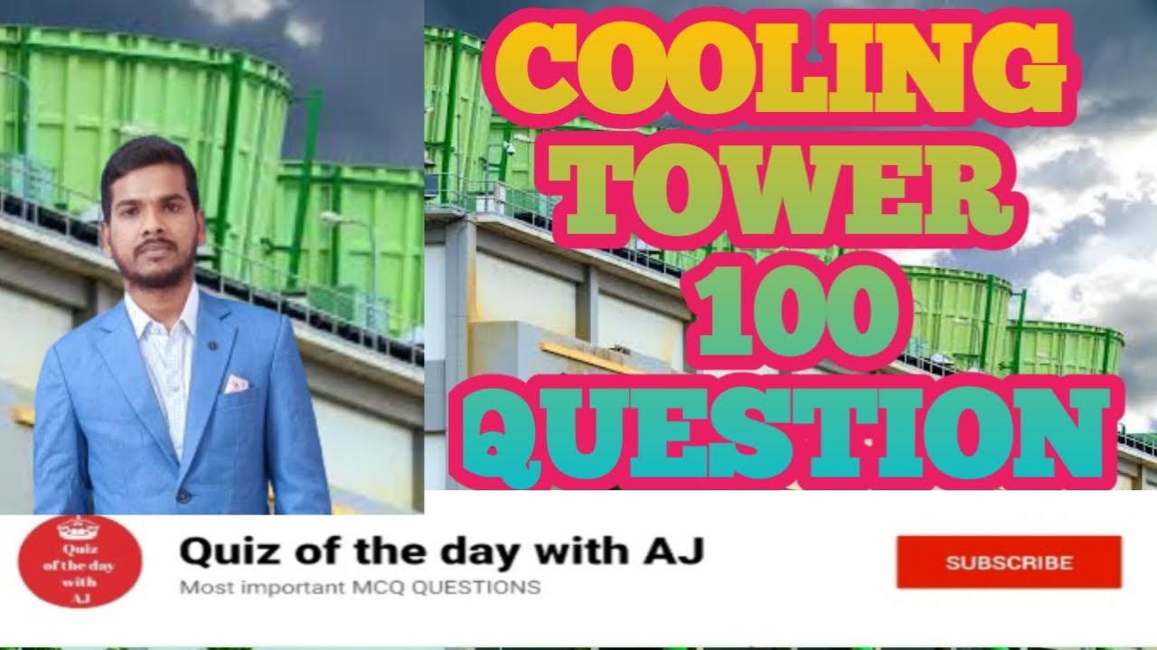 Cooling tower || Cooling tower related 100 Question || Cooling tower महत्वपूर्ण प्रश्न || 🔥🔥