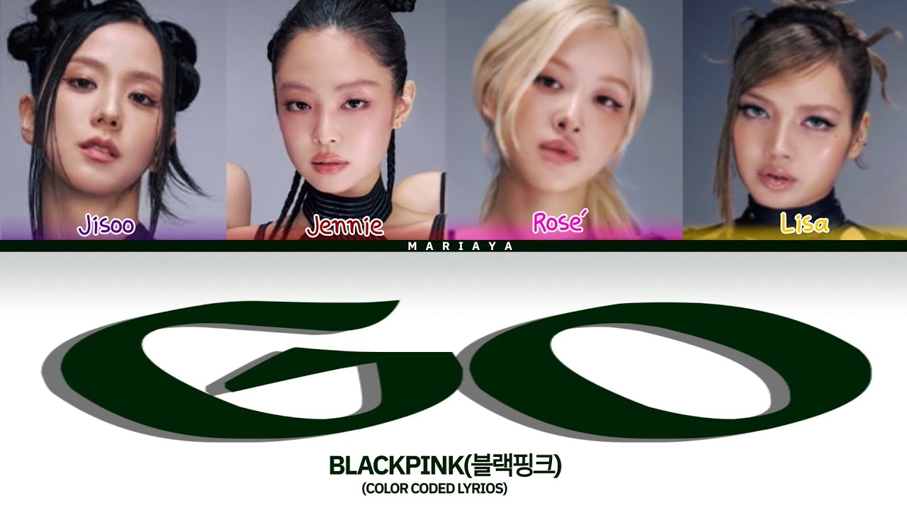 GO | BLACKPINK 블랙핑크 | COLOR CODED LYRIOS