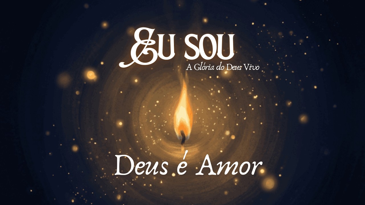 Deus é Amor  - 1 João 4 | Projeto Alicerce (EU SOU)
