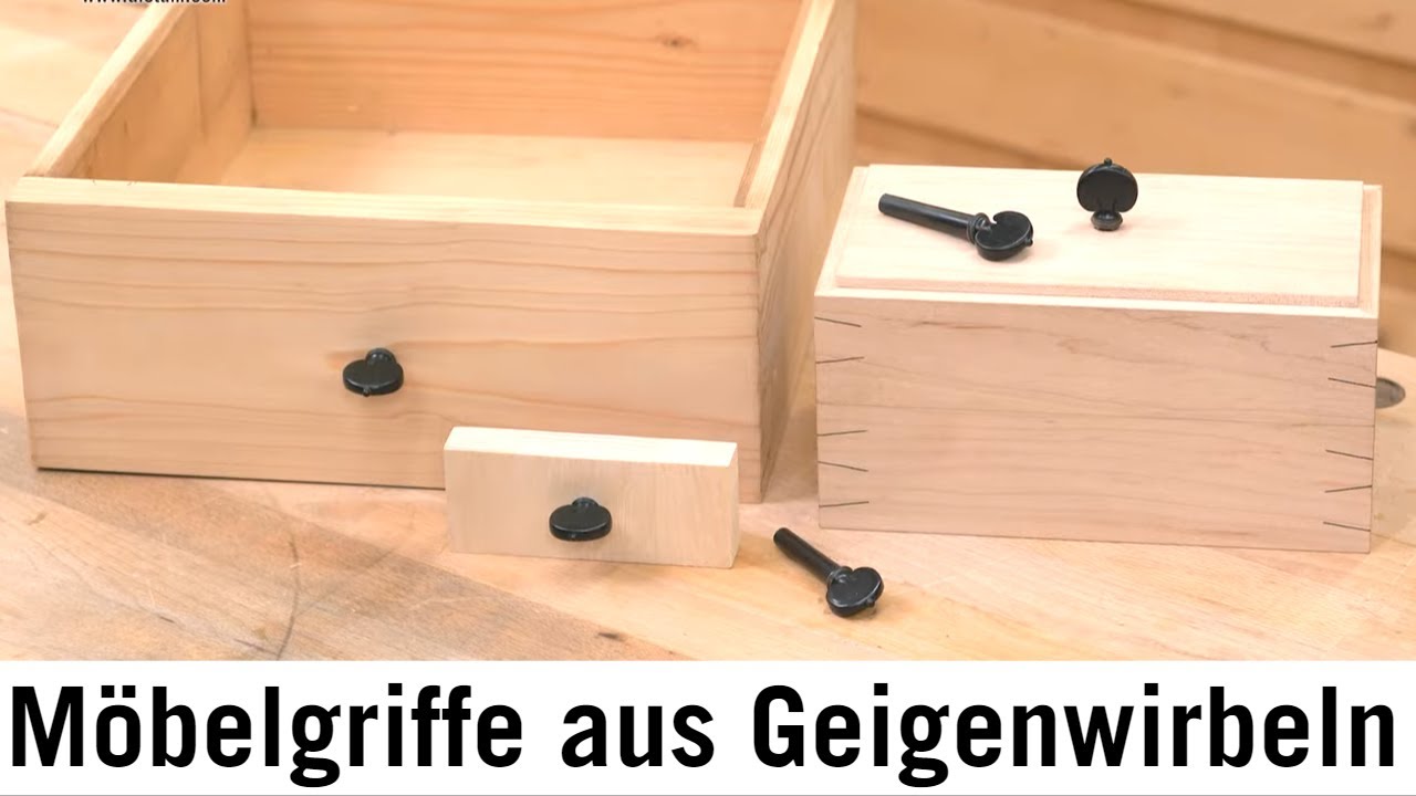 M&ouml;belgriffe selbst machen aus Geigenwirbeln - M&ouml;belkn&ouml;pfe, T&uuml;rgriffe, Vintage-Kn&ouml;pfe