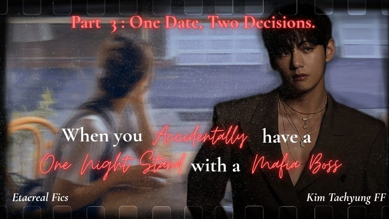Part 3 | When you accidentally have a one night stand with the mafia boss...Taehyung FF