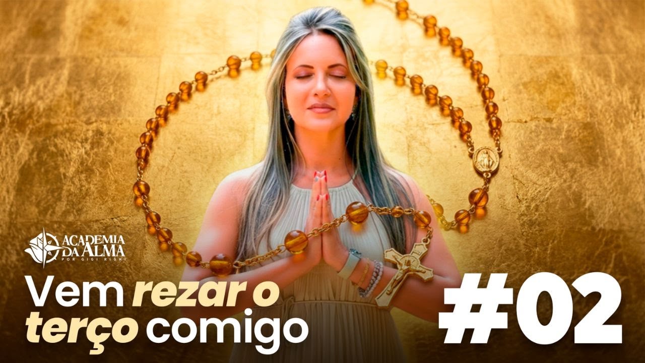 Dia 02 - Vem Rezar Comigo o Terço da Mãe Maria