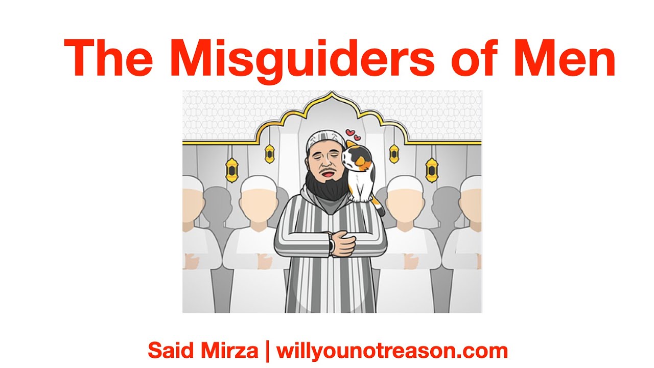The Misguiders of Men - How Muslim Scholars Divert From the Path of God