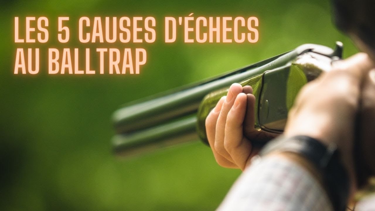 Les 5 causes d'échec au balltrap