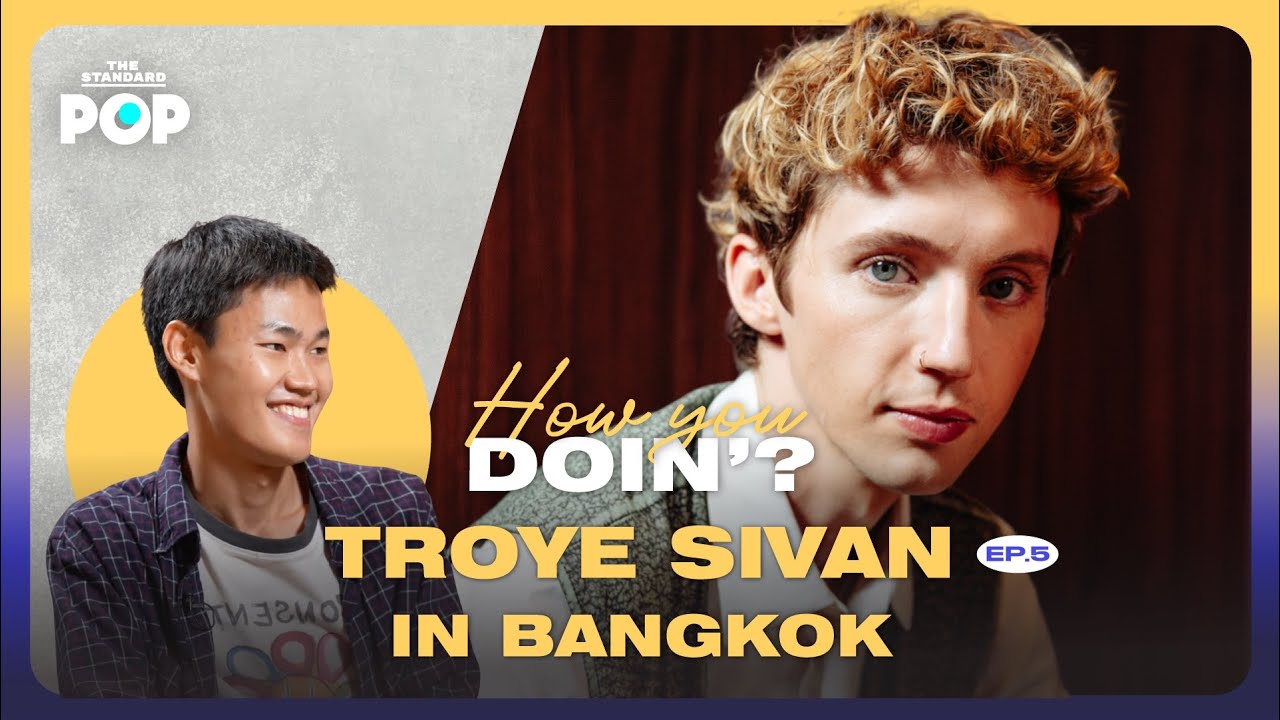 Troye Sivan in Bangkok: Behind the Scenes of His New Music Video l How You Doin’? EP.5