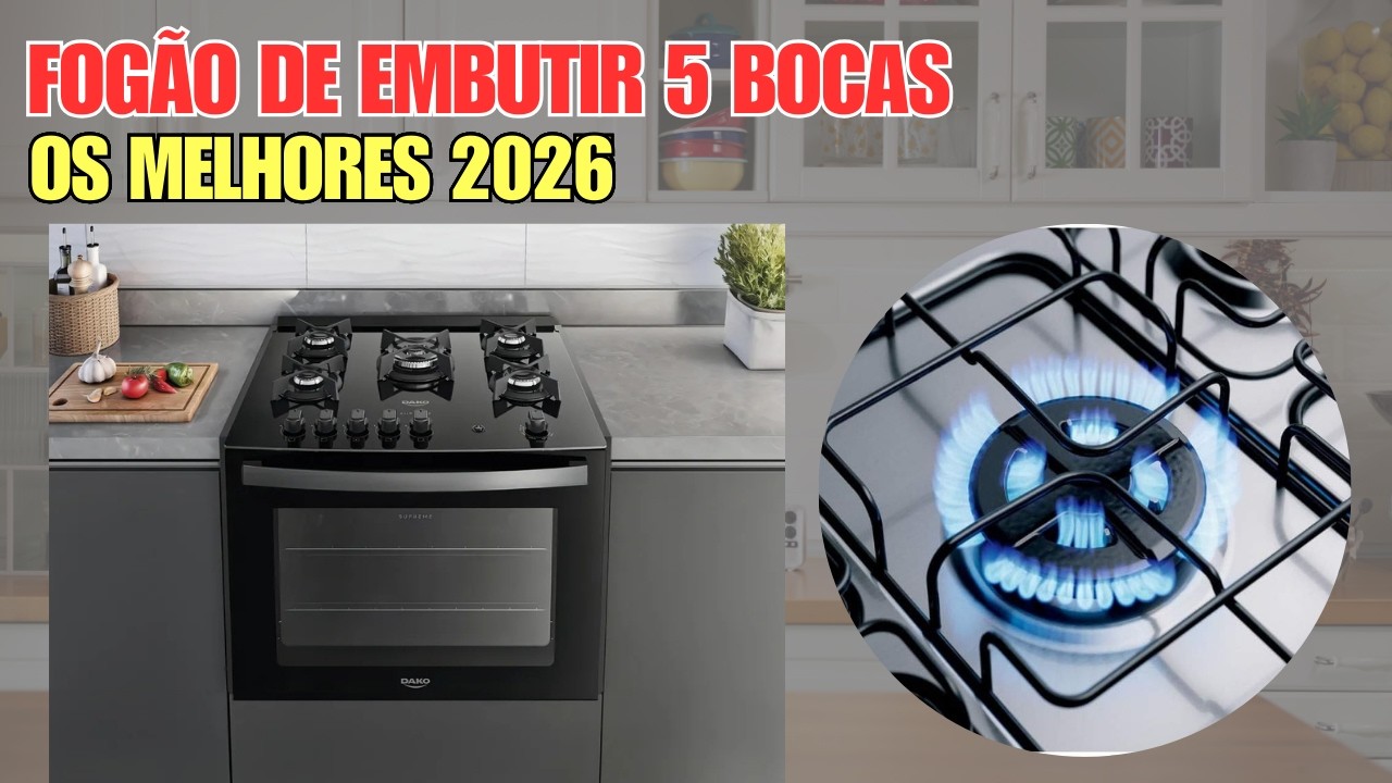 Qual melhor fog&atilde;o de embutir 5 bocas? Veja os modelos mais recomendados de 2026!