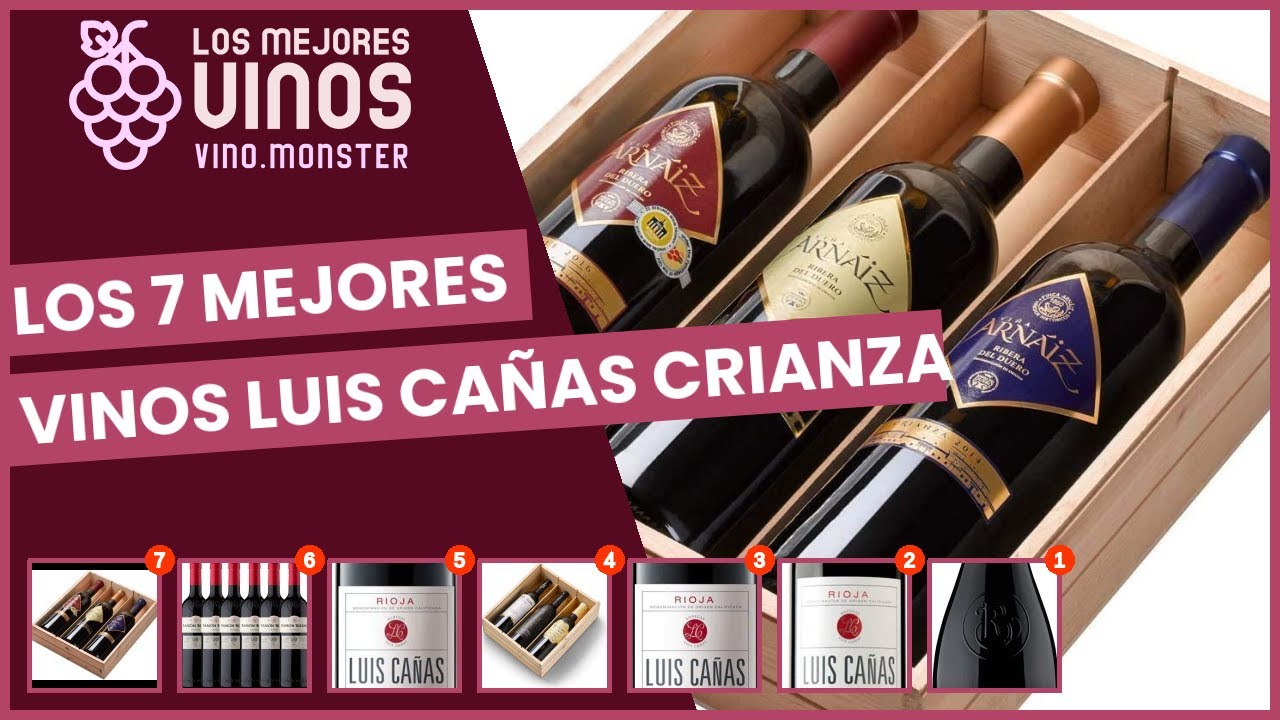 Los 7 mejores vinos luis ca&ntilde;as crianza