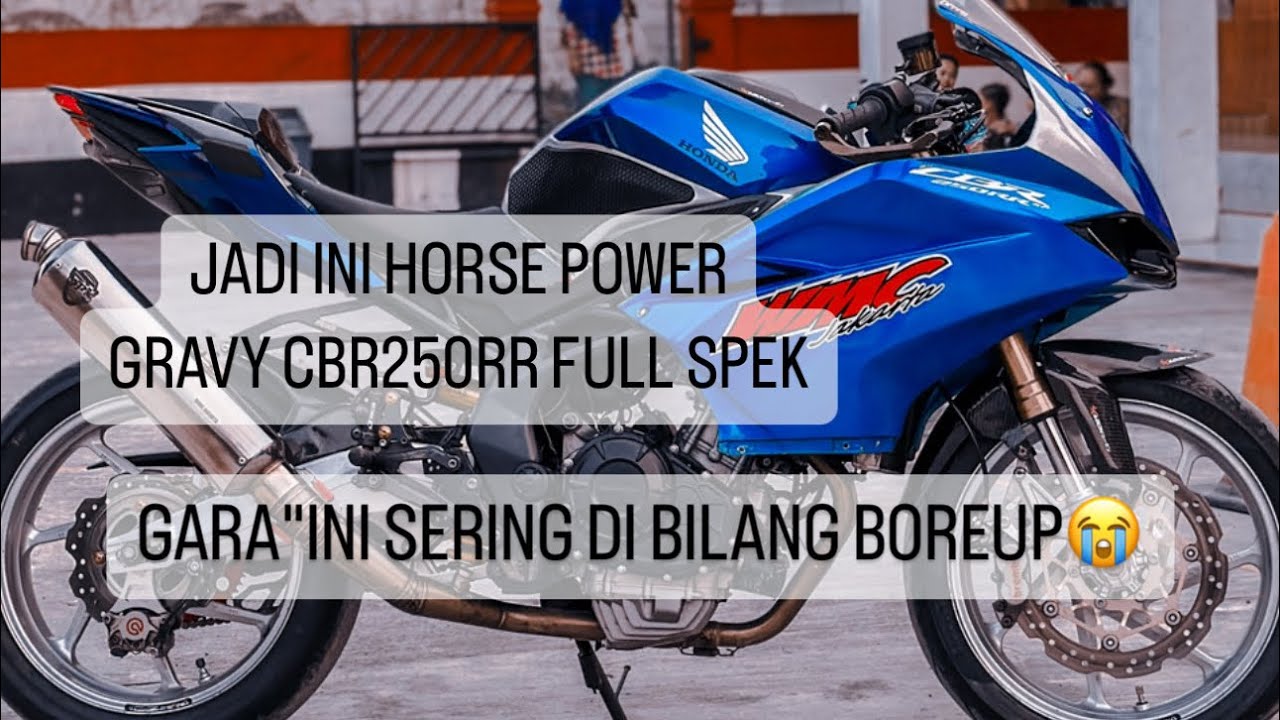 DYNO JET GRAVY CBR250RR FULL SPEK  HORSE POWER NYA GILA BANGET PANTES DI TUDUH BORE UP