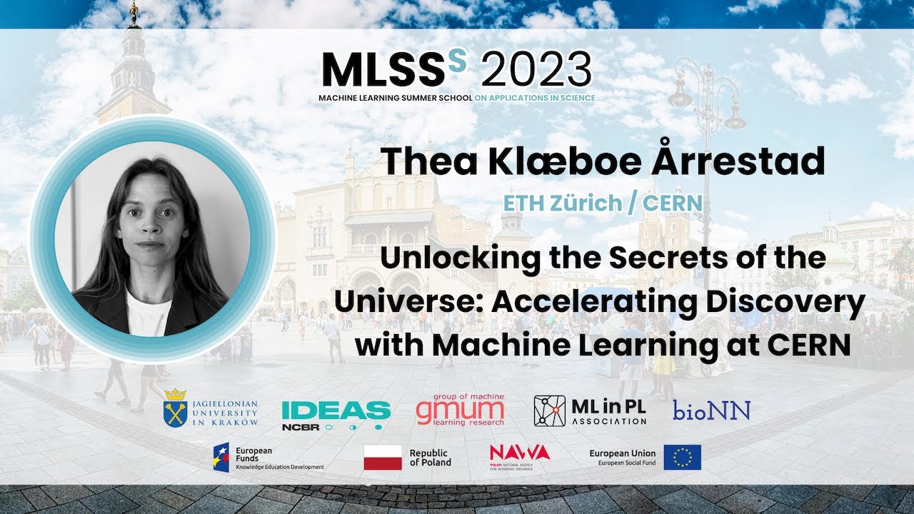 Thea Klaeboe Aarrestad - Unlocking the Secrets of the Universe: ML at CERN | MLSS Kraków 2023