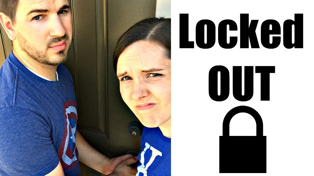 ✈️😡LOCKED OUT🏡🔑