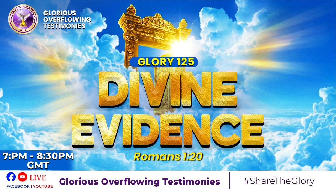 GLORIOUS OVERFLOWING TESTIMONIES || GLORY 125 |DIVINE EVIDENCE