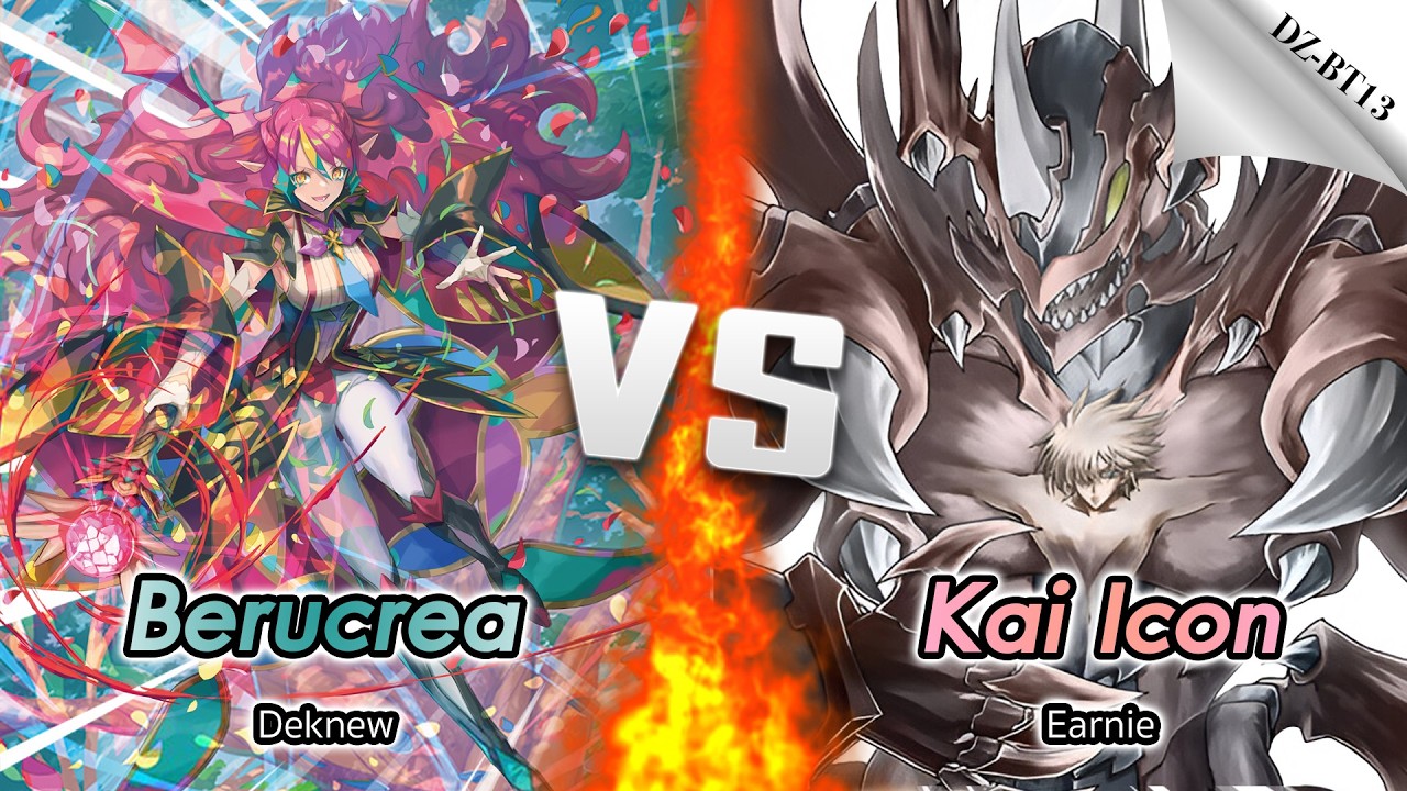 [D-Standard] Berucrea VS Kai Icon (DZ-BT13) | TOP16 Road to Bushiroad 2026