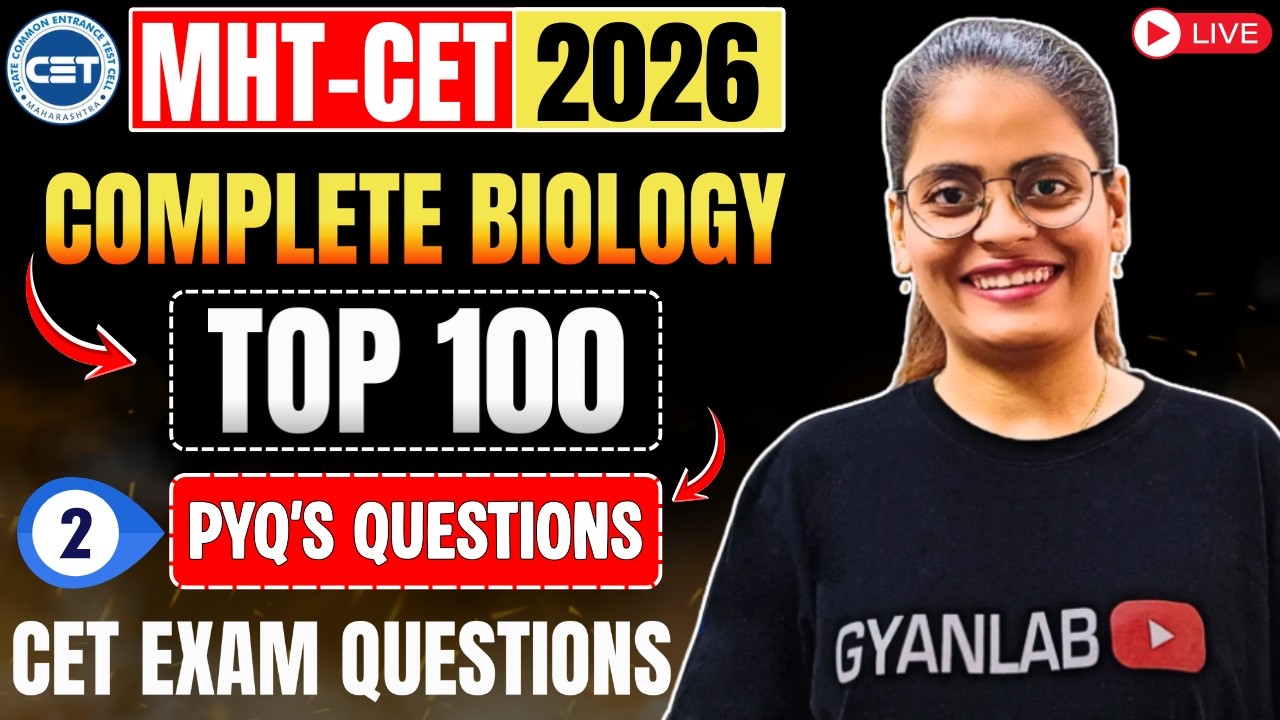 Top 100 PYQ's for MHTCET 2026 | Part 2 | Biology | Gyanlab | Anjali Patel
