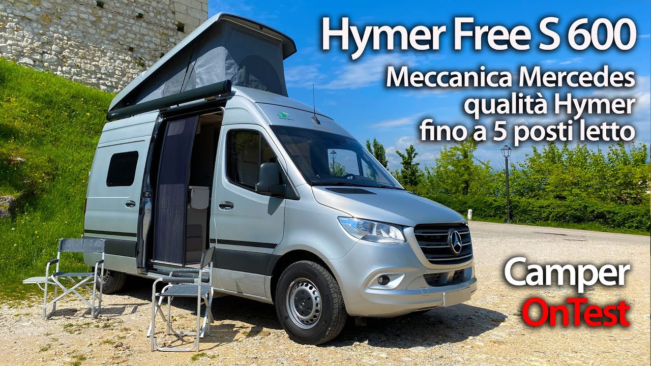 Hymer Free S 600: van su meccanica Mercedes-Benz, qualità e soluzioni Hymer, fino a 5 posti letto