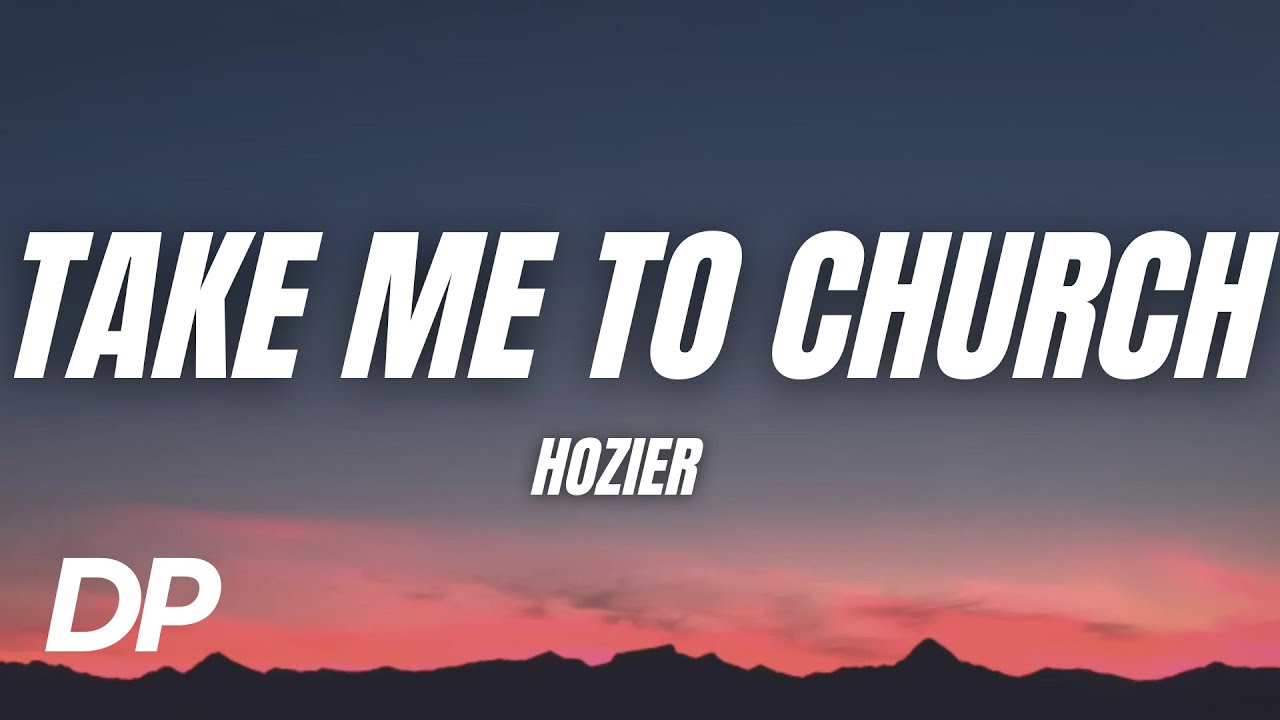 Hozier - Take Me To Church (Lyrics)