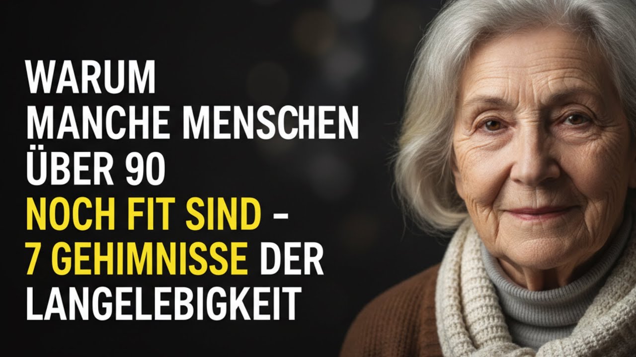 Warum manche Menschen über 90 noch fit sind – 7 Geheimnisse der Langlebigkeit