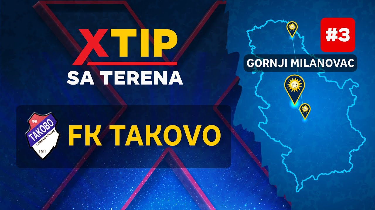 MerkurXtip - Xtip sa terena - FK Takovo Gornji Milanovac