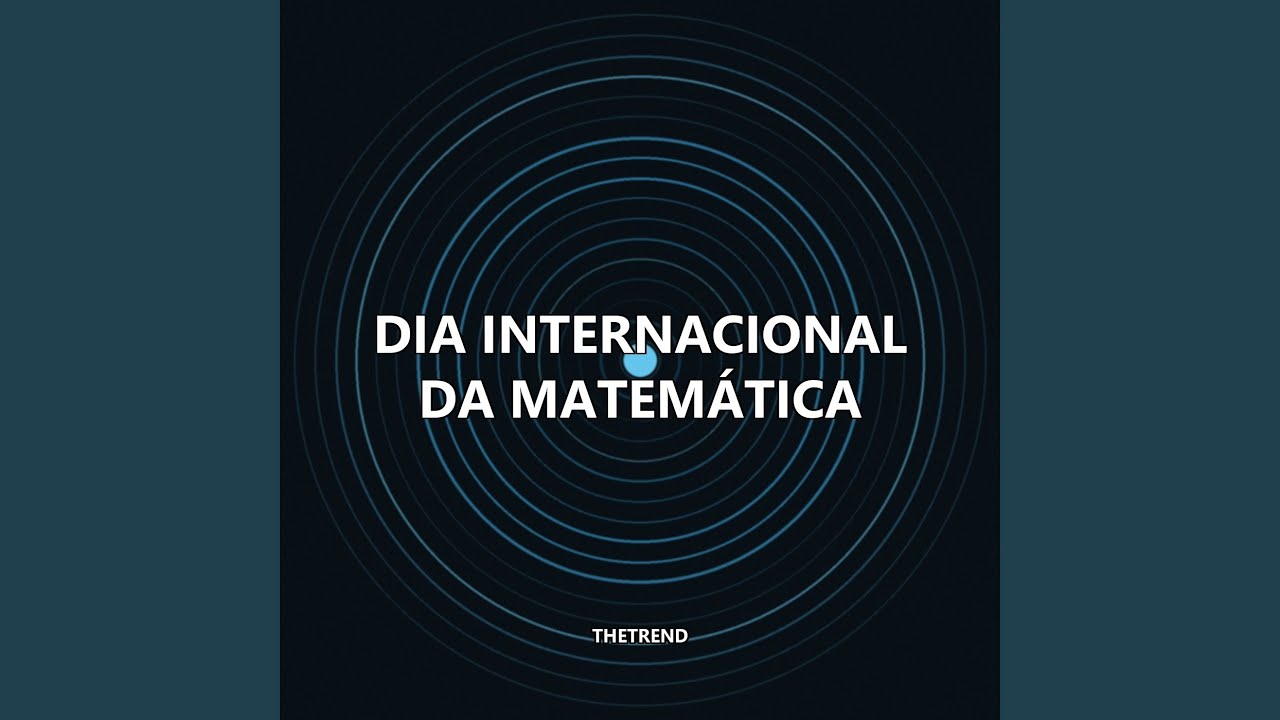 Dia Internacional da Matemática