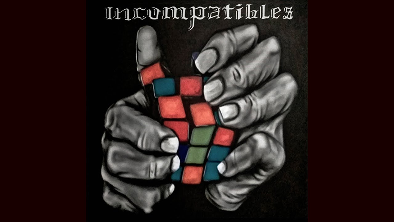 Incompatibles - Descontento