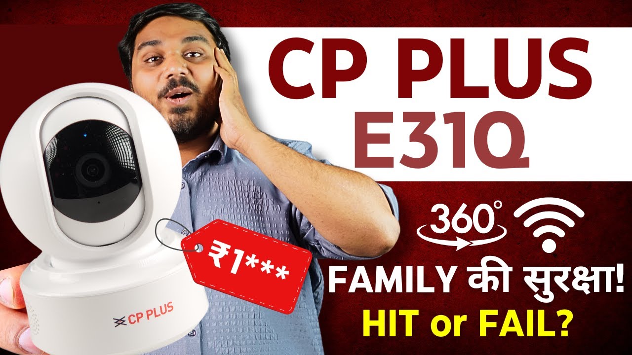 CP Plus E31Q 3MP Security Camera Review - Best CCTV Cameras For Home Use Under 2000