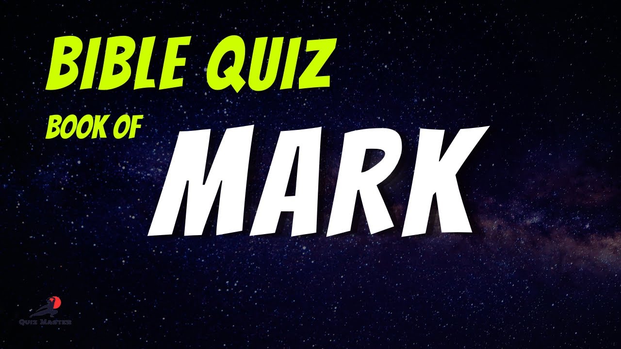 Book of MARK Trivia Quiz 1