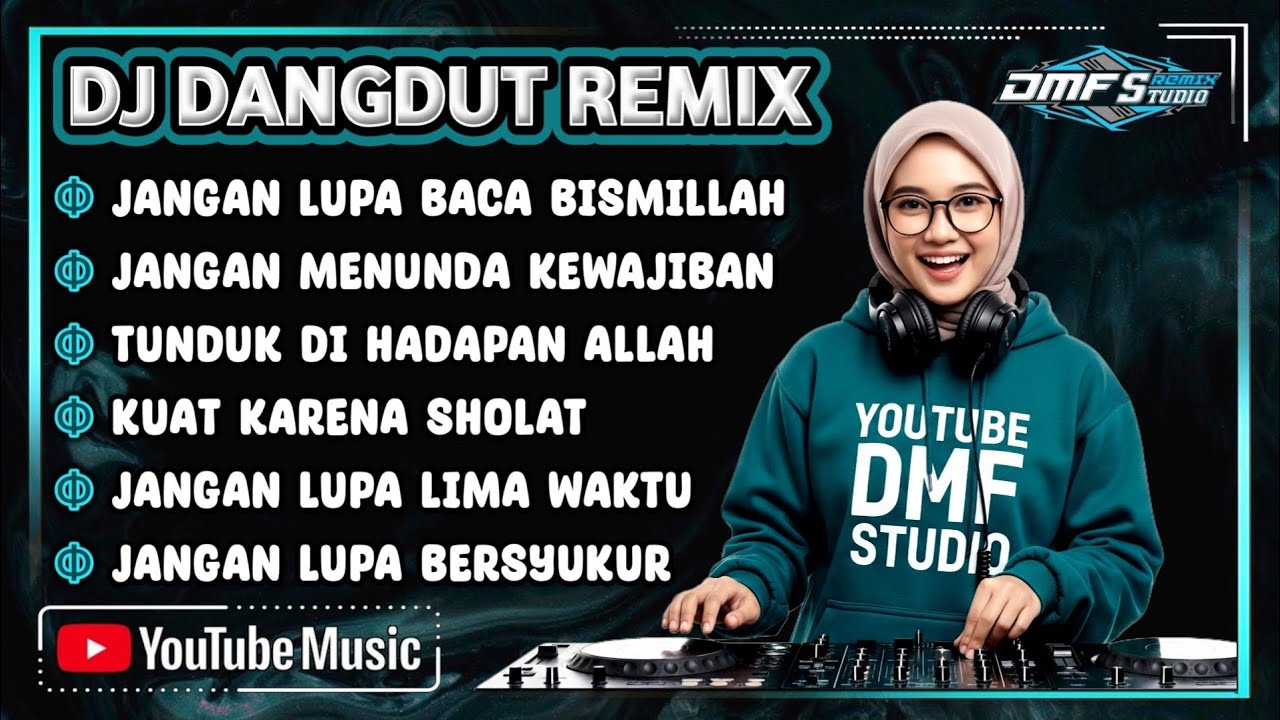 JANGAN LUPA BACA BISMILLAH🤲 || DJ DANGDUT REMIX RELIGI TERBARU 2025 #dmfstudio 