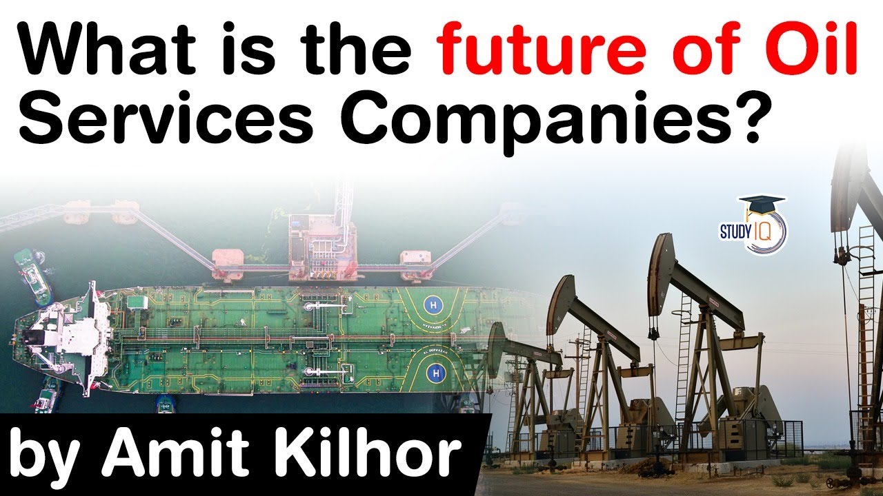 Oil and Gas Industry - Future of Oil Services Companies - Upstream vs Midstream vs Downstream #UPSC