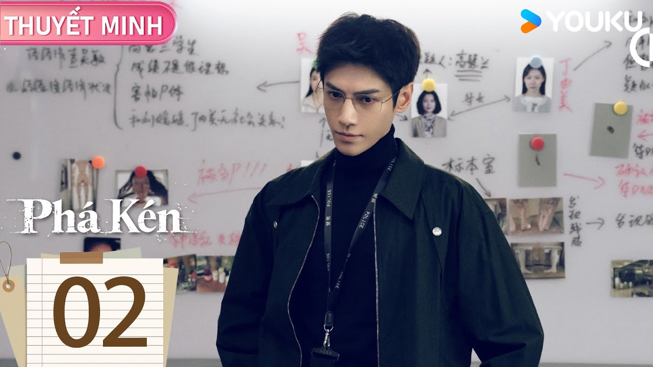[THUYẾT MINH] Phá Kén - Tập 02 | La Vân Hi & Lưu Nhã Sắt & Giang Kỳ Lân | YOUKU