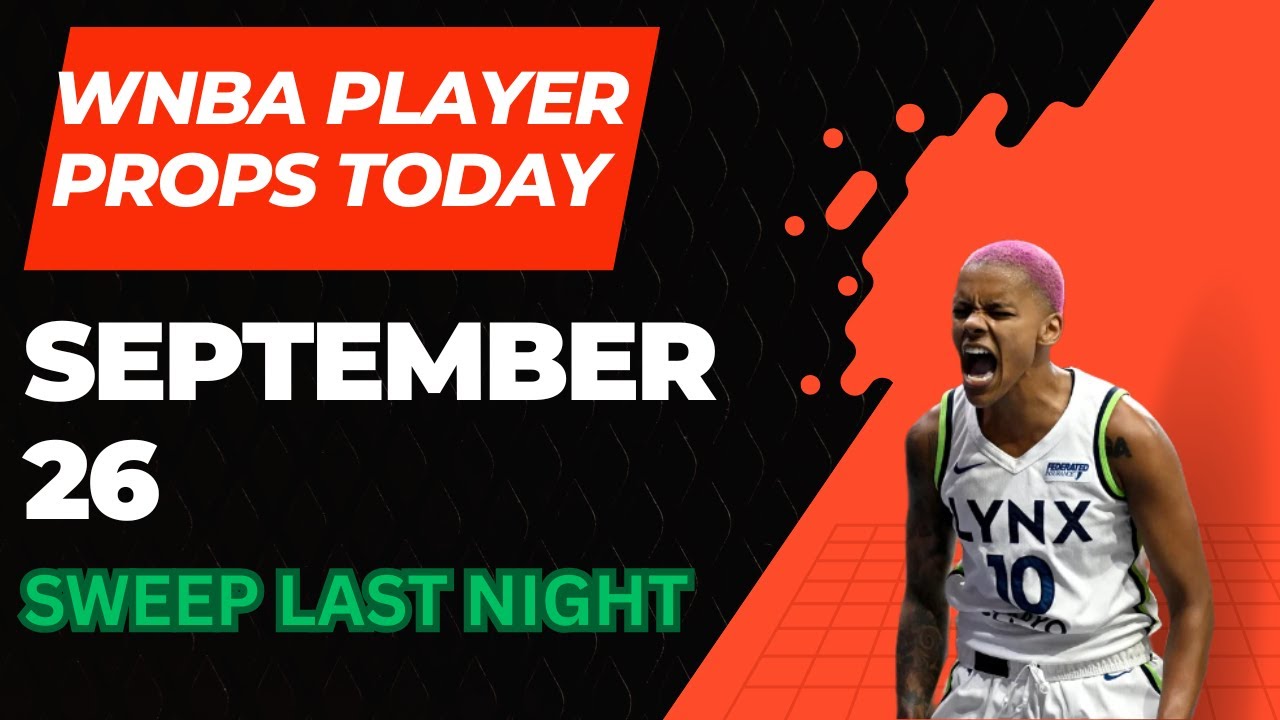 SWEEP LAST NIGHT | BEST WNBA PLAYER PROPS AND BETS | Friday, September 26!