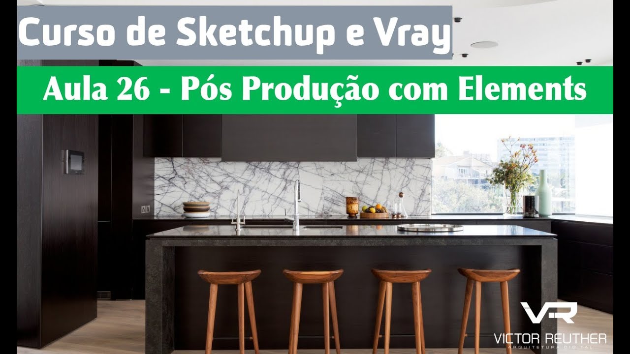 Curso Gratuito de Sketchup 2017 e Vray 3.4 - Aula 26 Pós Produção elements