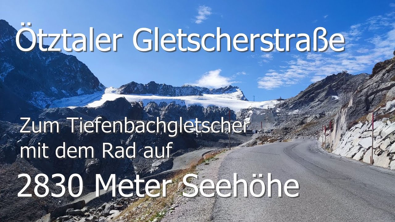 Zum Tiefenbachgletscher m. d. Rad auf 2830m | Höchster mit dem Rennrad erreichbarer Punkt der Alpen
