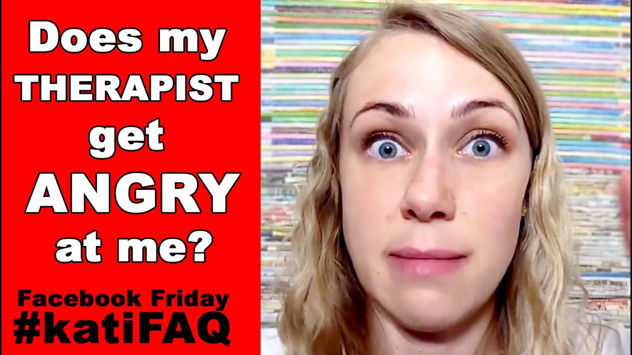 Does my therapist get angry when I'm not getting better?