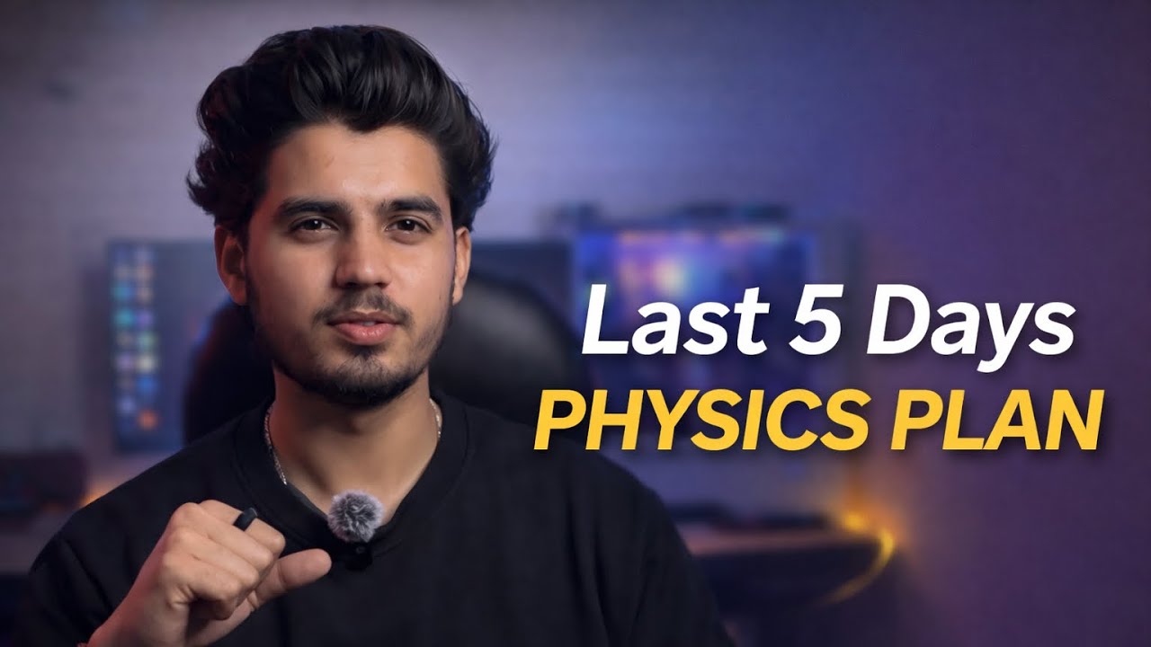 Stop Studying Randomly! 5-Day Physics Rescue Plan