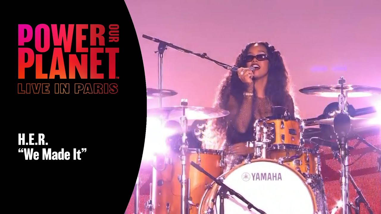 H.E.R. Performs 'We Made It' | Power Our Planet: Live in Paris