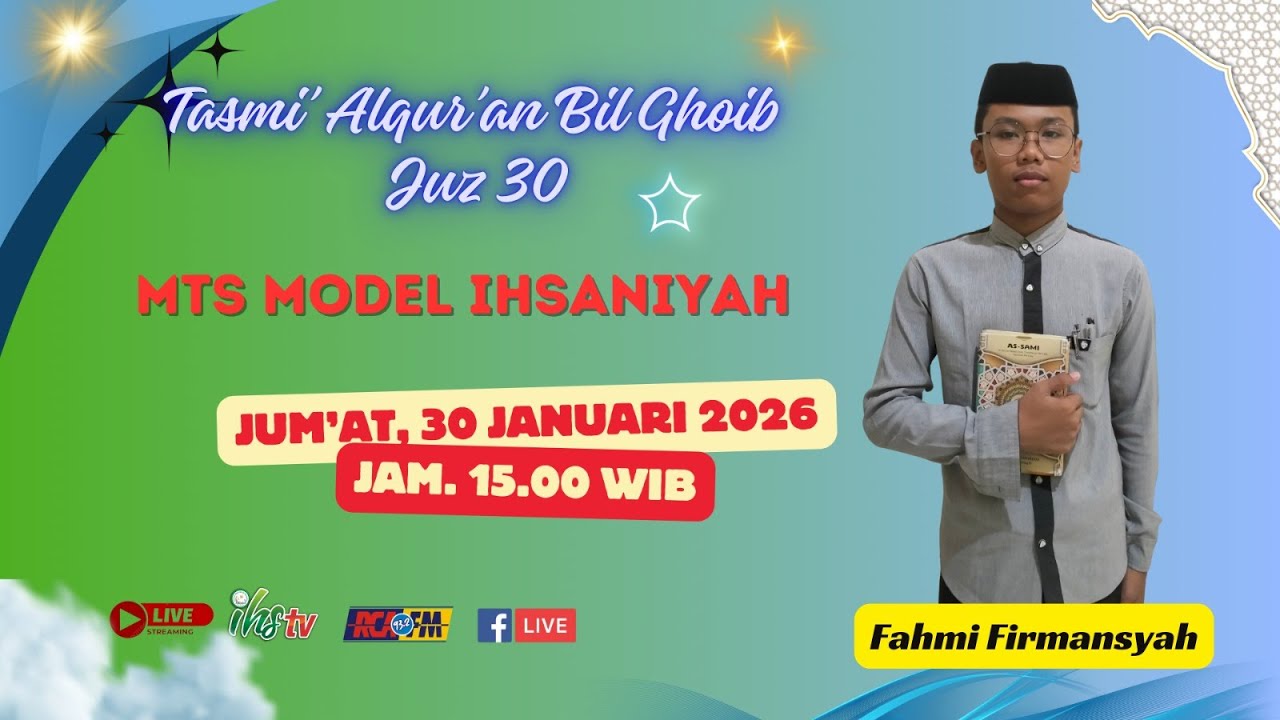 LIVE ] TASMI AL QUR'AN BIL GHOIB JUZ 30 | FAHMI FIRMANSYAH | MTs MODEL IHSANIYAH KOTA TEGAL