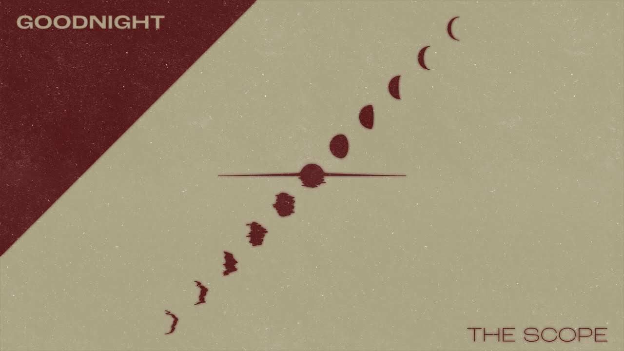 The Scope - Goodnight (Official Visualizer)