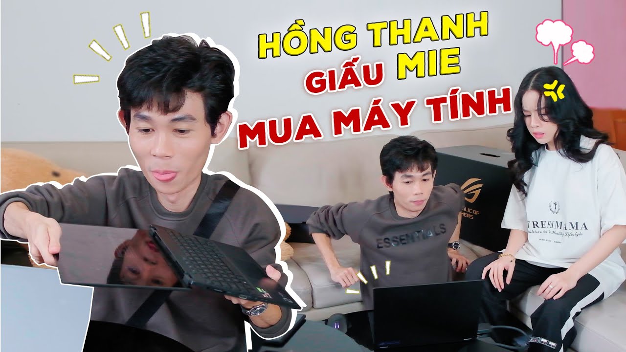 Hồng Thanh giấu Mie mua máy tính và cái kết