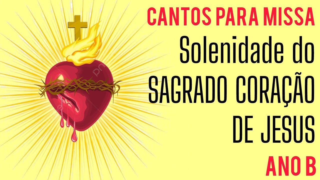 Cantos para Missa do Sagrado Coração de Jesus | Ano B | Rogério e Gleice