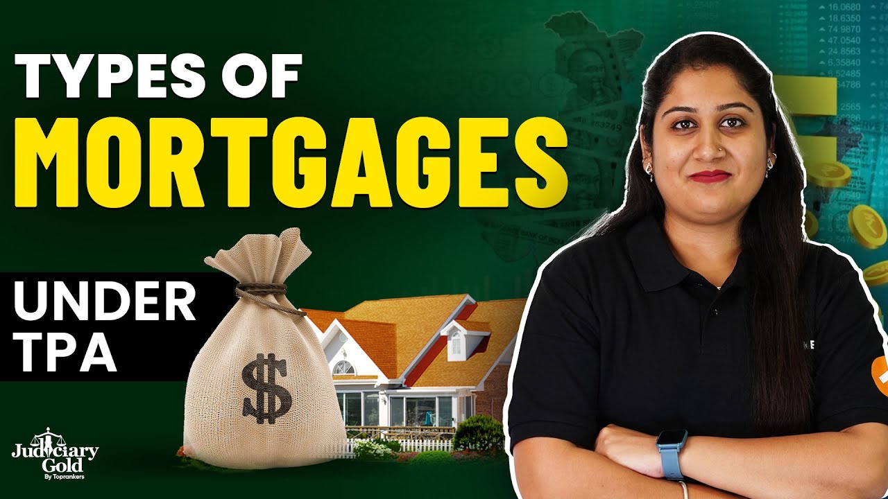 What are the Types of Mortgages under TPA? | Transfer of Property Act 1882