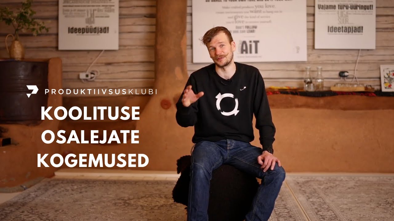 Produktiivsusklubi koolituse osalejate kogemused